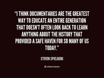 quote-Steven-Spielberg-i-think-documentaries-are-the-greatest-way-107292.png